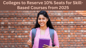 Colleges to Reserve 10% Seats for Skill-Based Courses from 2025
